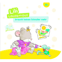 LILI LAUSEMAUS BRAUCHT KEINEN SCHNULLER MEHR 