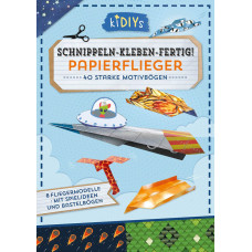 SCHNIPPELN - KLEBEN - FERTIG "PAPIERFLIEGER" 