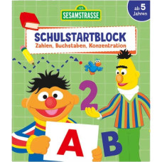 SESAMSTRAßE - SCHULSTARTBLOCK "ZAHLEN - BUCHSTABEN - KONZENTRIEREN" 