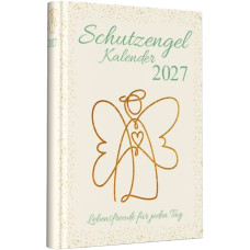 SCHUTZENGEL-BUCHKALENDER 2027 SCHUTZENGEL-BUCHKALENDER 2027