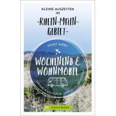WOCHENEND & WOHNMOBIL "KLEINE AUSZEITEN IM RHEIN-MAIN-GEBIET" 