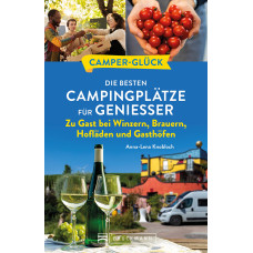 DIE BESTEN CAMPINGPLÄTZE FÜR GENIEßER  
