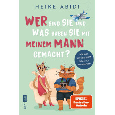 WER SIND SIE UND WAS HABEN SIE MIT MEINEM MANN GEMACHT? 