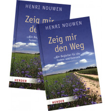 Henri Nouwen - ZEIG MIR DEN WEG 