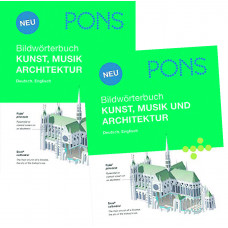 PONS BILDWÖRTERBUCH - KUNST, MUSIK, ARCHITEKTUR 