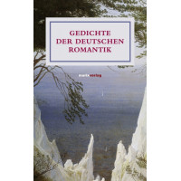GEDICHTE DER DEUTSCHEN ROMANTIK GEDICHTE DER DEUTSCHEN ROMANTIK