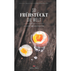 SO FRÜHSTÜCKT DIE WELT 