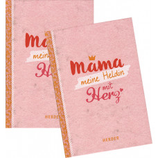 MAMA, MEINE HELDIN MIT HERZ