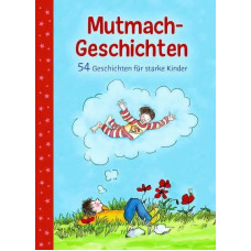 MUTMACH-GESCHICHTEN MUTMACH-GESCHICHTEN