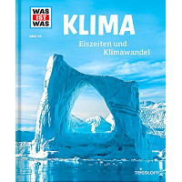 WAS IST WAS? KLIMA - EISZEITEN UND KLIMAWANDEL 