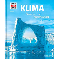 WAS IST WAS? KLIMA - EISZEITEN UND KLIMAWANDEL 