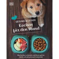 GESUND & LECKER - KOCHEN FÜR DEN HUND 
