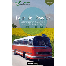 TOUR DE PROVINZ - LITERARISCHER REISEFÜHRER DURCH DIE SOESTER BÖRDE 