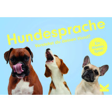 HUNDESPRACHE - VERSTEHST DU DEINEN HUND? 