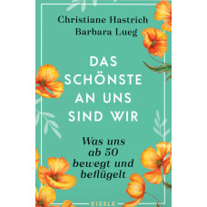 DAS SCHÖNSTE AN UNS SIND WIR 