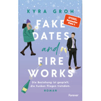 FAKE DATES AND FIREWORKS 