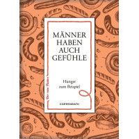 DER ROTE FADEN "MÄNNER HABENN AUCH GEFÜHLE - HUNGER ZUM BEISPIEL" 