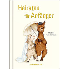 HEIRATEN FÜR ANFÄNGER 