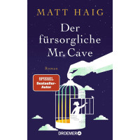 DER FÜRSORGLICHE MR CAVE - WENN LIEBE ZUR BESESSENHEIT WIRD 