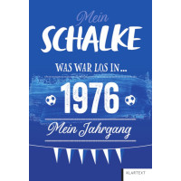 JAHRGANGSBUCH "MEIN SCHALKE - WAS WAR LOS IN 1976?" 