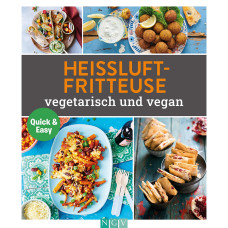 HEIßLUFTFRITTEUSE VEGETARISCH UND VEGAN 