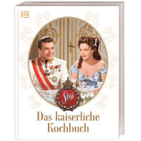 SISSI. DAS KAISERLICHE KOCHBUCH 