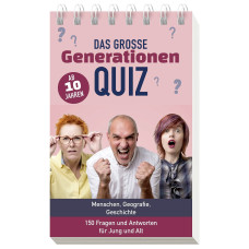 DAS GROßE GENERATIONEN-QUIZ - MENSCHEN, GEOGRAFIE, GESCHICHTE DAS GROßE GENERATIONEN-QUIZ - MENSCHEN, GEOGRAFIE, GESCHICHTE