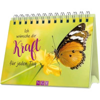 ICH WÜNSCHE DIR KRAFT FÜR JEDEN TAG 
