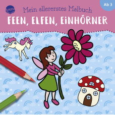 MEIN ALLERERSTES MALBUCH "FEEN, ELFEN UND EINHÖRNER" 