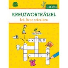 KREUZWORTRÄTSEL "ICH LERNE SCHRREIBEN" KREUZWORTRÄTSEL "ICH LERNE SCHRREIBEN"