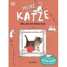 MEINE KATZE - ALLES, WAS ICH WISSEN MUSS MEINE KATZE - ALLES, WAS ICH WISSEN MUSS