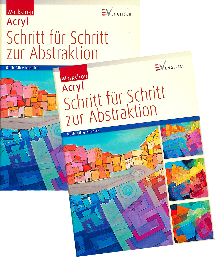 SCHRITT FÜR SCHRITT ZUR ABSTRAKTION - Das Workshop-Buch