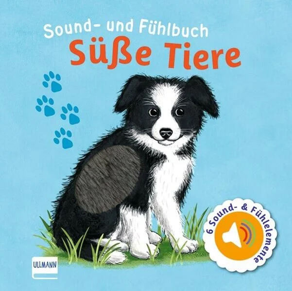 SOUND- UND FÜHLBUCH "SÜßE TIERE" SOUND- UND FÜHLBUCH "SÜßE TIERE"