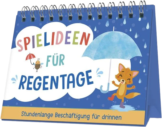 SPIELIDEEN FÜR REGENTAGE SPIELIDEEN FÜR REGENTAGE
