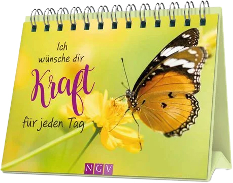 ICH WÜNSCHE DIR KRAFT FÜR JEDEN TAG ICH WÜNSCHE DIR KRAFT FÜR JEDEN TAG