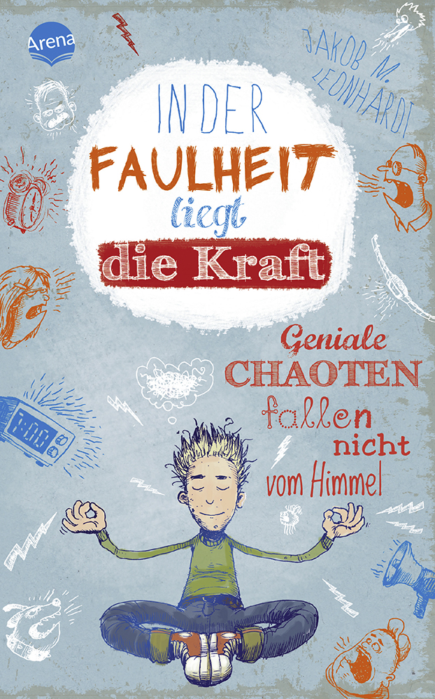 IN DER FAULHEIT LIEGT DIE KRAFT IN DER FAULHEIT LIEGT DIE KRAFT